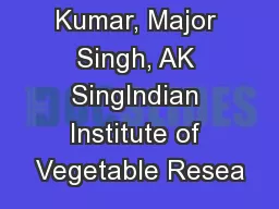 Sanjeev Kumar, Major Singh, AK SingIndian Institute of Vegetable Resea