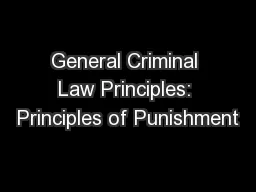General Criminal Law Principles: Principles of Punishment