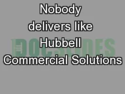 Nobody delivers like Hubbell Commercial Solutions