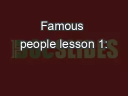 Famous people lesson 1: