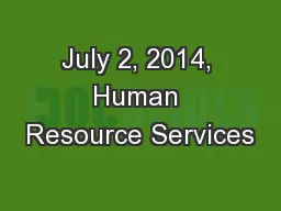 July 2, 2014, Human Resource Services