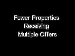Fewer Properties Receiving Multiple Offers