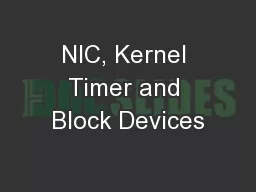 NIC, Kernel Timer and Block Devices