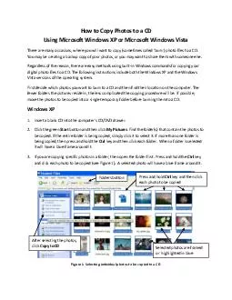 How to Copy hotos to a CD sing Microsoft Windows XP or Microsoft Windows Vista There are