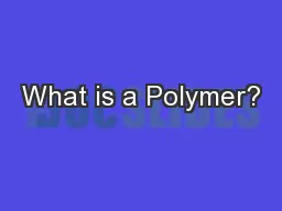 What is a Polymer?