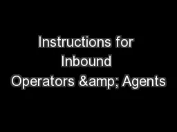 Instructions for Inbound Operators & Agents