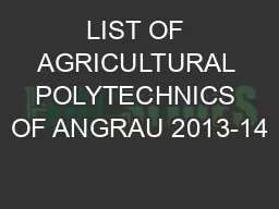 LIST OF AGRICULTURAL POLYTECHNICS OF ANGRAU 2013-14