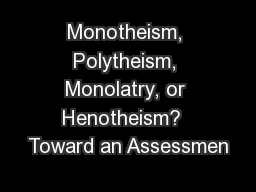 Monotheism, Polytheism, Monolatry, or Henotheism?  Toward an Assessmen