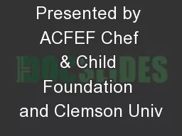 Ingredient Presented by ACFEF Chef & Child Foundation and Clemson Univ