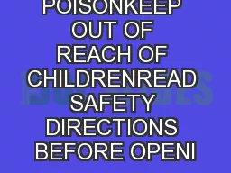 POISONKEEP OUT OF REACH OF CHILDRENREAD SAFETY DIRECTIONS BEFORE OPENI