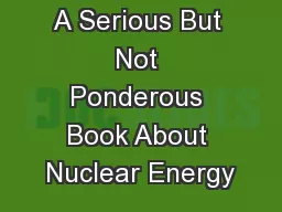 A Serious But Not Ponderous Book About Nuclear Energy
