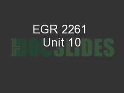 EGR 2261 Unit 10