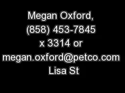 Megan Oxford, (858) 453-7845 x 3314 or megan.oxford@petco.com  Lisa St