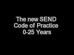 The new SEND Code of Practice 0-25 Years