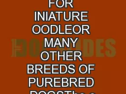 UIDELINES FOR INIATURE OODLEOR MANY OTHER BREEDS OF PUREBRED DOGSThe e
