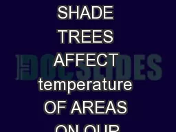 HOW DO SHADE TREES AFFECT temperature OF AREAS ON OUR