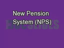 New Pension System (NPS)