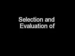 Selection and Evaluation of
