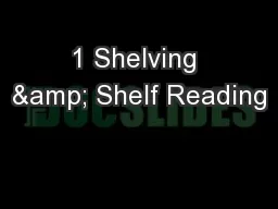 1 Shelving & Shelf Reading