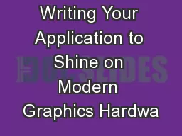 Writing Your Application to Shine on Modern Graphics Hardwa