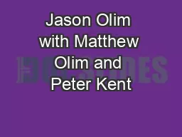 Jason Olim with Matthew Olim and Peter Kent