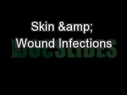 Skin & Wound Infections