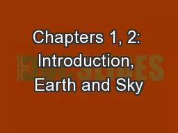 Chapters 1, 2: Introduction, Earth and Sky