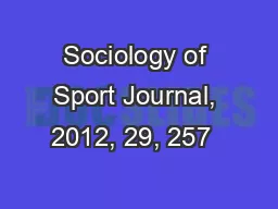 Sociology of Sport Journal, 2012, 29, 257  