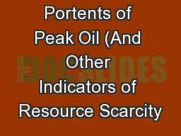 On The Portents of Peak Oil (And Other Indicators of Resource Scarcity
