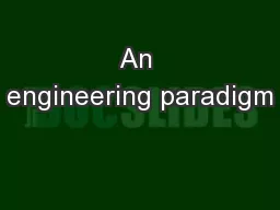 An engineering paradigm
