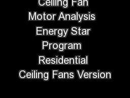 Ceiling Fan Motor Analysis  Energy Star Program  Residential Ceiling Fans Version