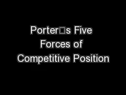 Porter’s Five Forces of Competitive Position