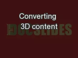 Converting 3D content