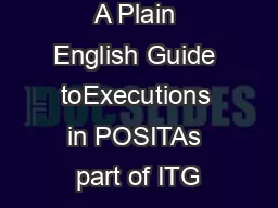 A Plain English Guide toExecutions in POSITAs part of ITG’s commi