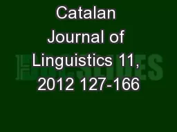 Catalan Journal of Linguistics 11, 2012 127-166