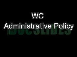 WC Administrative Policy