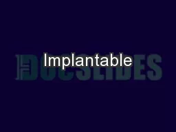 Implantable