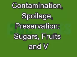Contamination, Spoilage, Preservation: Sugars, Fruits and V