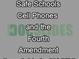 Legal Update Safe Schools Cell Phones  and the Fourth Amendment Copyright   by NASRO