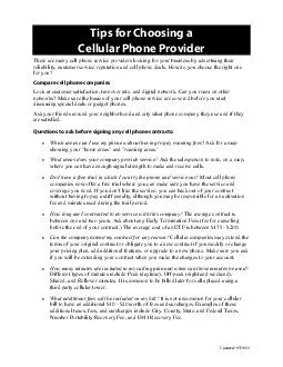 Updated  Tips for Choosing a Cellular Phone Provider There are many cell phone service prov iders looking for your business by advertising their reliability customer service reputation and cell phone