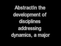 AbstractIn the development of disciplines addressing dynamics, a major