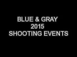 BLUE & GRAY 2015 SHOOTING EVENTS