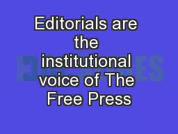 Editorials are the institutional voice of The Free Press