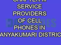 CHAPTER III SERVICE PROVIDERS OF CELL PHONES IN KANYAKUMARI DISTRICT