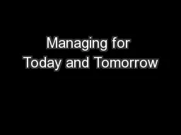 Managing for Today and Tomorrow