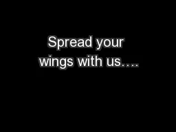 Spread your wings with us….
