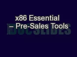 x86 Essential – Pre-Sales Tools
