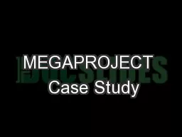 MEGAPROJECT  Case Study