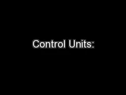 Control Units: