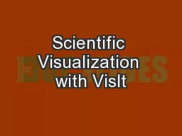 Scientific Visualization with VisIt